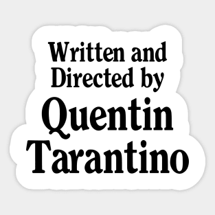 Written and Directed by Quentin Tarantino Typography Sticker